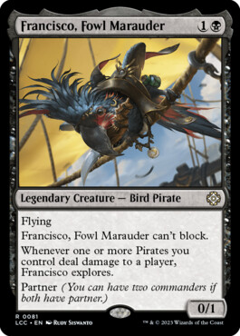 Francisco, Fowl Marauder - The Lost Caverns of Ixalan Commander